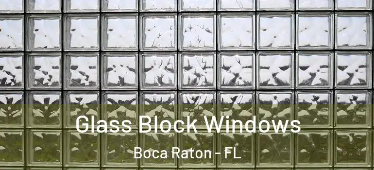  Glass Block Windows Boca Raton - FL