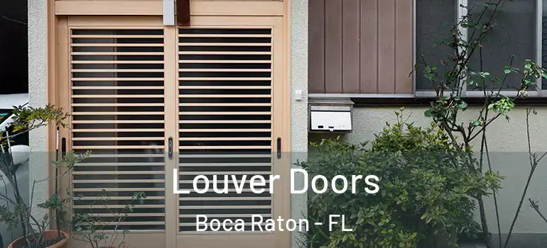  Louver Doors Boca Raton - FL